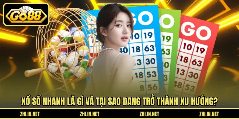 Xổ Số Nhanh - Trải Nghiệm Keno Và Xổ Số Siêu Tốc Thú Vị 10 go88 Xổ số nhanh là gì và tại sao đang trở thành xu hướng?